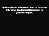 READ book Uprising of Hope: Sharing the Zapatista Journey to Alternative Development (Crossroads