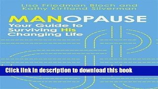 Read Manopause: Your Guide to Surviving His Changing Life Ebook Free