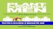Read Plant-powered Men: Inspirational Men Share their Secrets of Optimal Health and Boundless