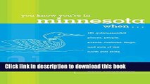 Download You Know You re in Minnesota When...: 101 Quintessential Places, People, Events, Customs,