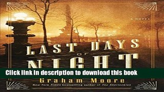Download The Last Days of Night: A Novel Free Books