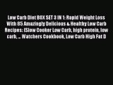 Read Low Carb Diet BOX SET 3 IN 1: Rapid Weight Loss With 85 Amazingly Delicious & Healthy