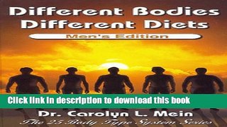 Read Different Bodies, Different Diets - Men s Edition (The Twenty-Five Body Type System Series)