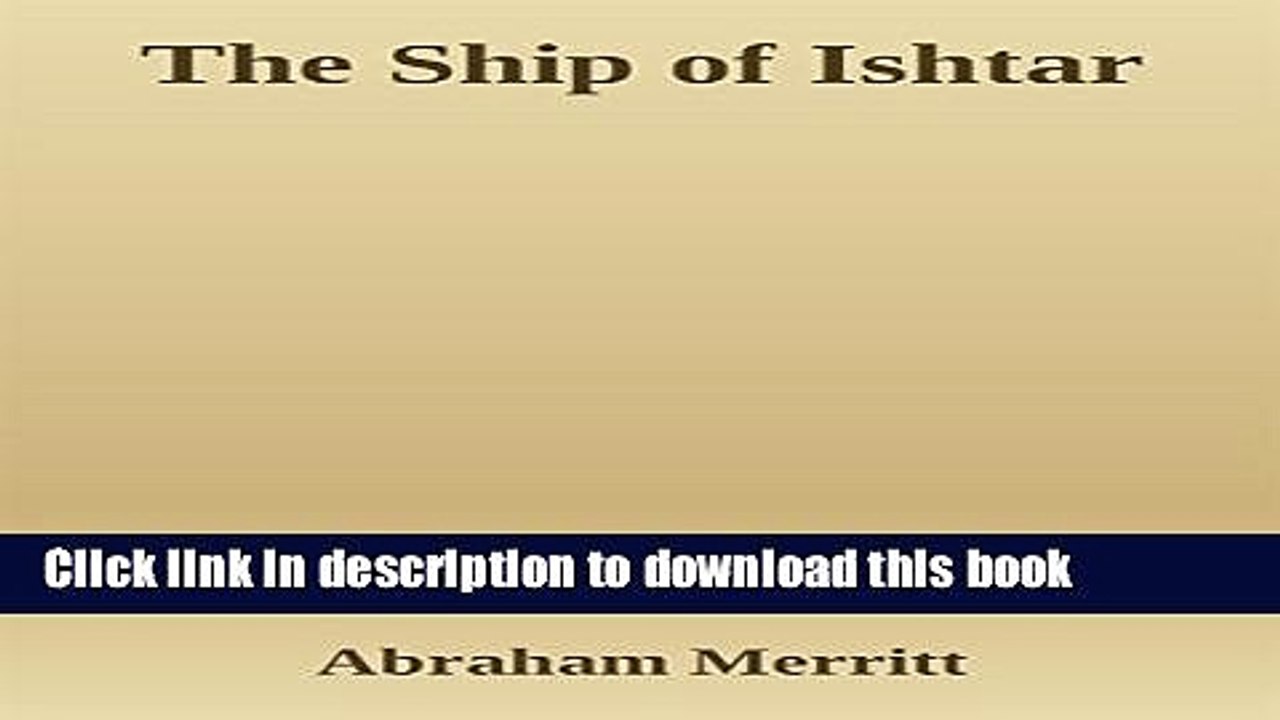 [PDF]  The Ship of Ishtar  [Read] Online