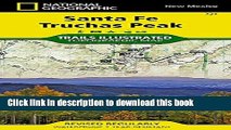Download Santa Fe, Truchas Peak (National Geographic Trails Illustrated Map)  Ebook Online