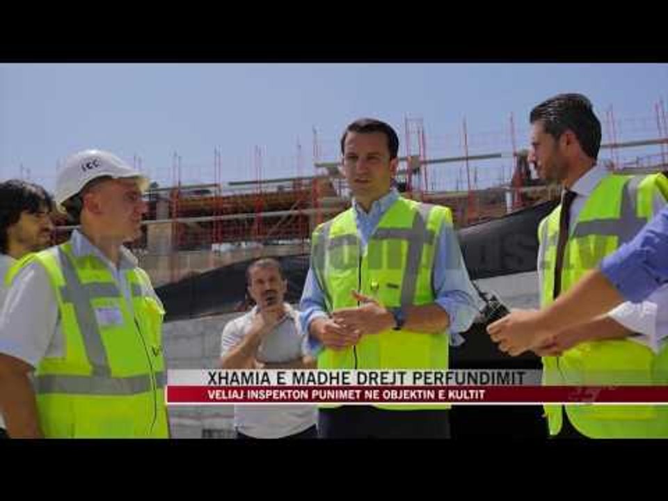Xhamia e Madhe drejt përfundimit - News, Lajme - Vizion Plus