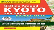 Read Getting Around Kyoto and Nara: Pocket Atlas and Transportation Guide; Includes Nara, Fushimi,