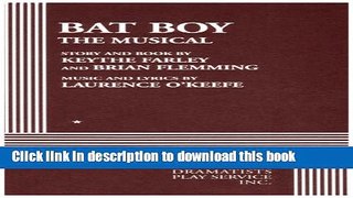 [PDF]  Bat Boy: The Musical - Acting Edition  [Download] Online