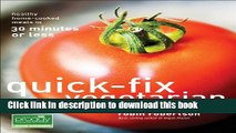 PDF Quick-Fix Vegetarian: Healthy Home-Cooked Meals in 30 Minutes or Less (Quick-Fix Cooking)