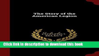 Download The Story of the American Legion  PDF Online