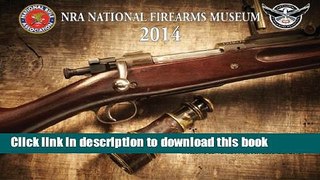 Read NRA National Firearms Museum 2014: 16 Month Calendar - September 2013 through December 2014
