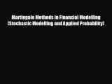 For you Martingale Methods in Financial Modelling (Stochastic Modelling and Applied Probability)