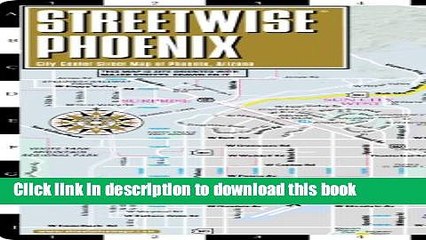 Read Streetwise Phoenix Map - Laminated City Center Street Map of Phoenix, Arizona (Streetwise