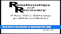 Download Relationships and Recovery: A Basic Text on Relationships for Addicts and Alcoholics