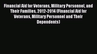 Free Full [PDF] Downlaod  Financial Aid for Veterans Military Personnel and Their Families