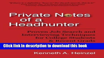 Read Private Notes of a Headhunter: Proven Job Search and Interviewing Techniques for College