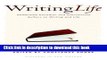 Read Writing Life: Celebrated Canadian and International Authors on Writing and Life Ebook Free