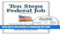 Read Ten Steps to a Federal Job, 3rd Ed With CDROM (Ten Steps to a Federal Job: Federal Jobs,