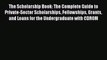 READ book  The Scholarship Book: The Complete Guide to Private-Sector Scholarships Fellowships