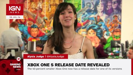 Xbox One S Release Date Revealed - IGN News
