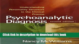Read Psychoanalytic Diagnosis, Second Edition: Understanding Personality Structure in the Clinical