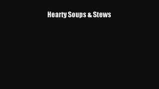 Read Hearty Soups & Stews Ebook Free