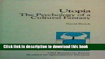 Download Books Utopia: The Psychology of a Cultural Fantasy (Studies in speculative fiction) PDF