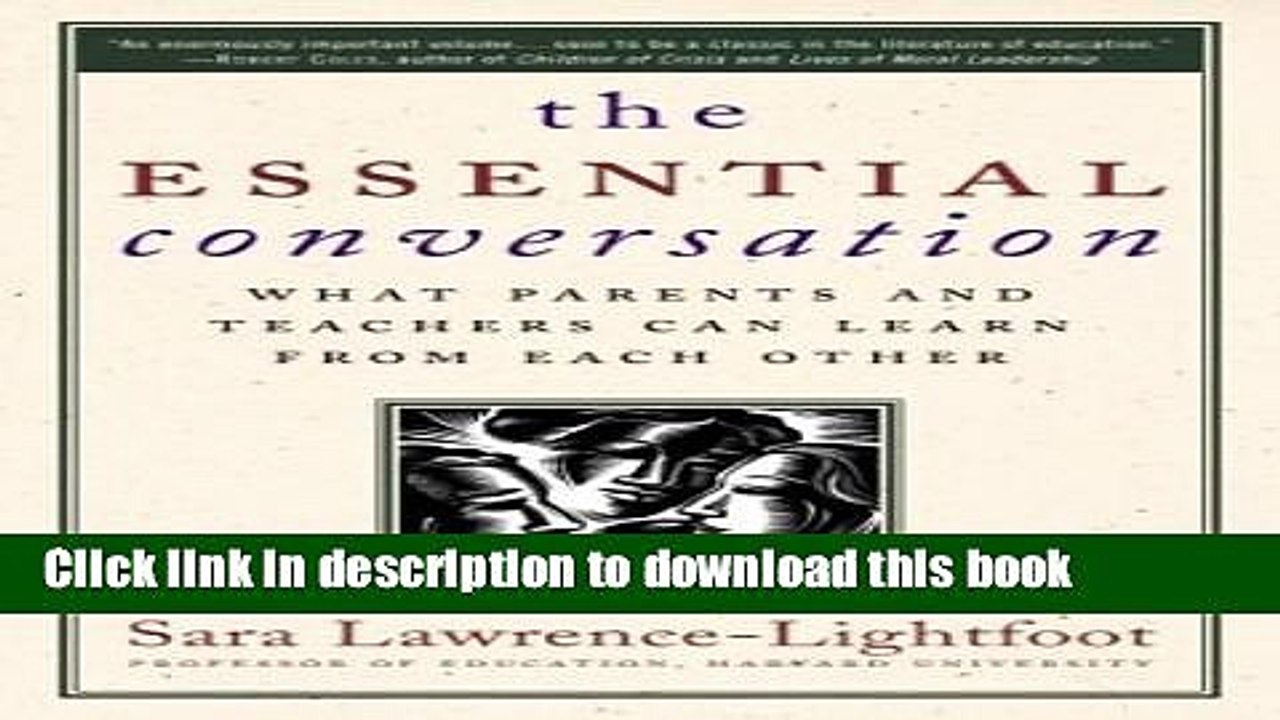 Download The Essential Conversation: What Parents and Teachers Can Learn from Each Other Free Books