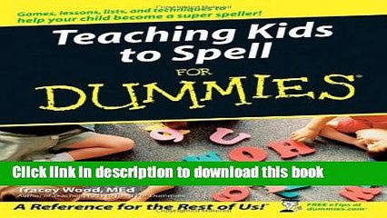 Download Teaching Kids to Spell For Dummies  Read Online