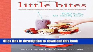 Download Little Bites: 100 Healthy, Kid-Friendly Snacks  EBook