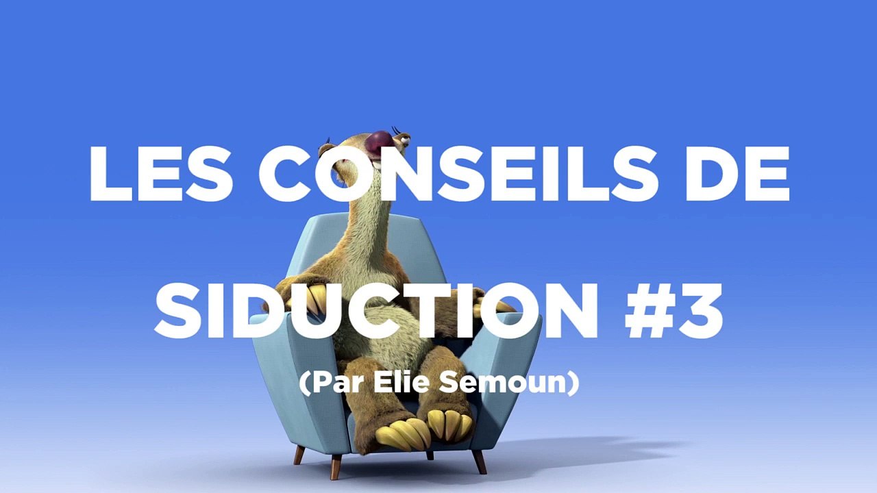 L'Age de Glace - Les conseils de Siduction #3, par Elie Semoun