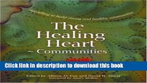 PDF Healing Heart - Communities: Storytelling to Build Strong   Healthy Communities Free Books