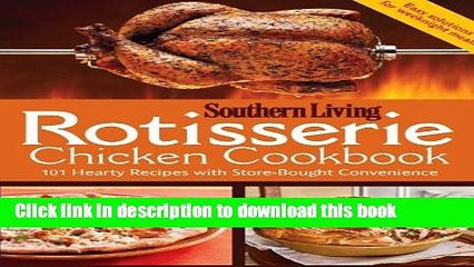 PDF Rotisserie Chicken Cookbook: 101 hearty dishes with store-bought convenience Free Books