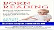 PDF Born Reading: Bringing Up Bookworms in a Digital Age -- From Picture Books to eBooks and
