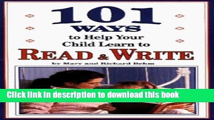 PDF 101 Ways to Help Your Child Learn to Read and Write  Read Online