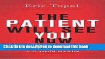 [Read PDF] The Patient Will See You Now: The Future of Medicine is in Your Hands  Full EBook
