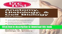 Read Anatomy, Histology, and Cell Biology PreTestâ„¢ Self-Assessment and Review, Third Edition