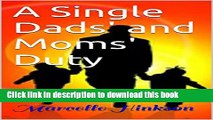 Read A Single Dads  and Moms  Duty  Ebook Free