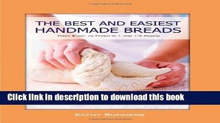 Read The Best and Easiest Handmade Breads: From Start to Finish in 1 and 1/2 Hours: Nutritious,