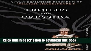 Read Troilus and Cressida (Arkangel)  Ebook Free
