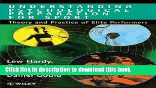 Read Book Understanding Psychological Preparation for Sport: Theory and Practice of Elite