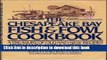[PDF] The Chesapeake Bay Fish and Fowl Cookbook: A Collection of Old and New Recipes from Maryland