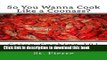Read Books So You Wanna Cook Like a Coonass?: Cajun Cooking 101 ebook textbooks