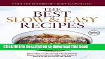 Read Books Best Slow and Easy Recipes: More than 250 Foolproof, Flavor-Packed Roasts, Stews, and