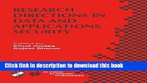 Read Research Directions in Data and Applications Security: IFIP TC11 / WG11.3 Sixteenth Annual