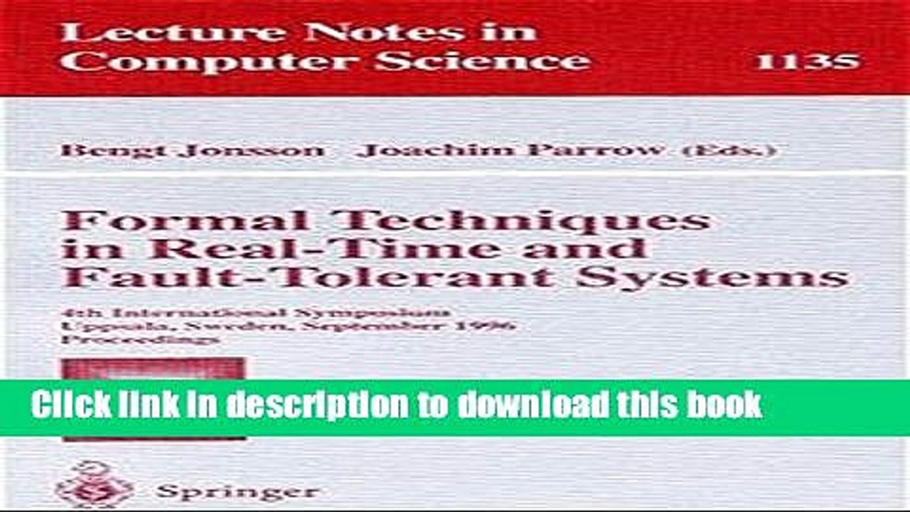Read Formal Techniques in Real-Time and Fault-Tolerant Systems: 4th International Symposium,