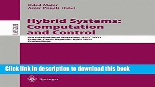 Read Hybrid Systems: Computation and Control: 6th International Workshop, HSCC 2003 Prague, Czech