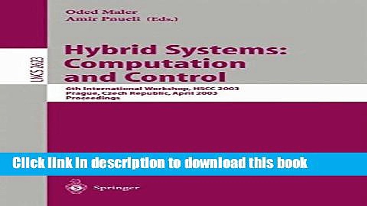 Read Hybrid Systems: Computation and Control: 6th International Workshop, HSCC 2003 Prague, Czech