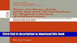 Read Peer-to-Peer, Grid, and Service-Orientation in Digital Library Architectures: 6th Thematic