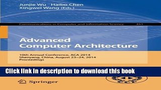 Read Advanced Computer Architecture: 10th Annual Conference, ACA 2014, Shenyang, China, August